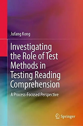 Cover of Investigating the Role of Test Methods in Testing Reading Comprehension