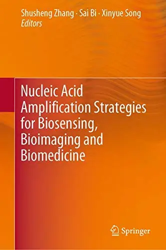 Cover of Nucleic Acid Amplification Strategies for Biosensing, Bioimaging and Biomedicine