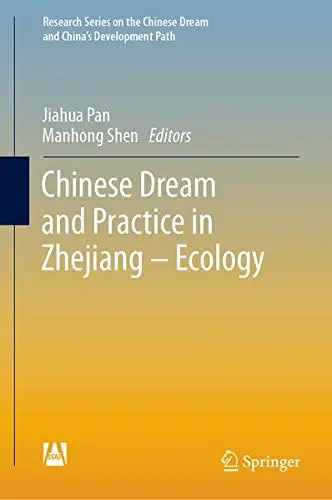 Cover of Chinese Dream and Practice in Zhejiang – Ecology