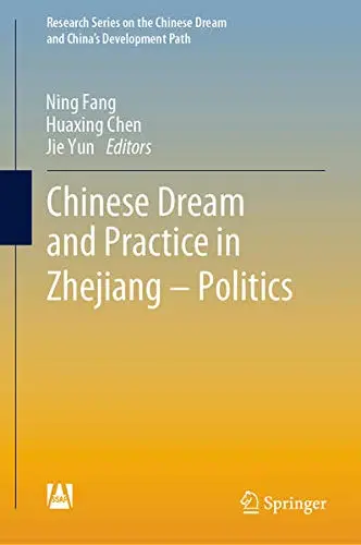 Cover of Chinese Dream and Practice in Zhejiang – Politics
