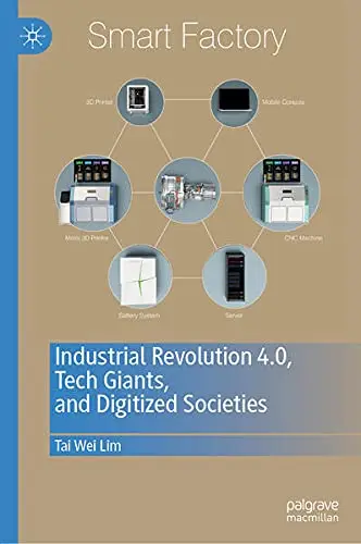 Cover of Industrial Revolution 4.0, Tech Giants, and Digitized Societies