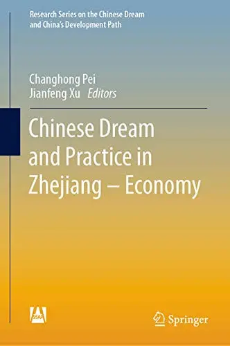Cover of Chinese Dream and Practice in Zhejiang – Economy
