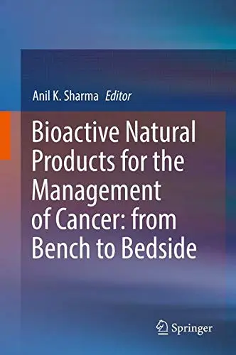 Cover of Bioactive Natural Products for the Management of Cancer