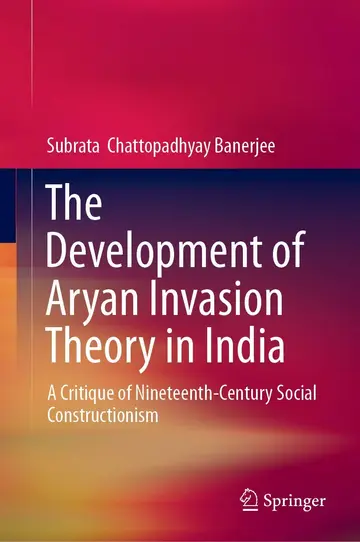 Cover of The Development of Aryan Invasion Theory in India