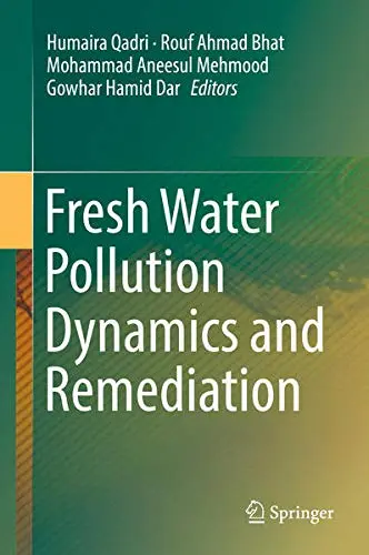 Cover of Fresh Water Pollution Dynamics and Remediation