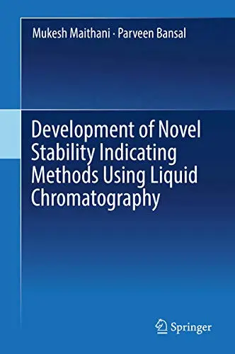 Cover of Development of Novel Stability Indicating Methods Using Liquid Chromatography