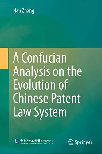 Cover of A Confucian Analysis on the Evolution of Chinese Patent Law System