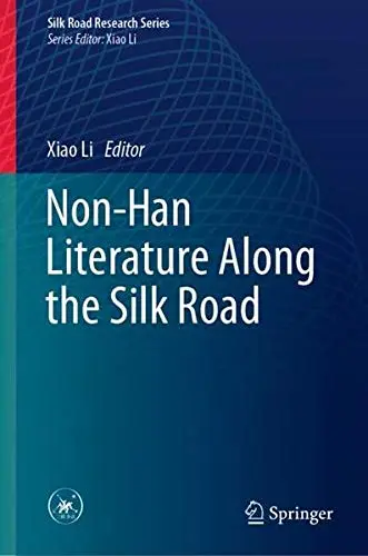 Cover of Non-Han Literature Along the Silk Road