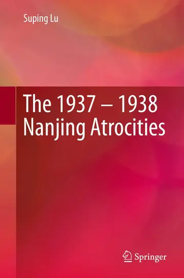 Cover of The 1937 – 1938 Nanjing Atrocities
