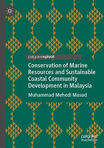 Cover of Conservation of Marine Resources and Sustainable Coastal Community Development in Malaysia