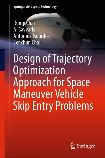 Cover of Design of Trajectory Optimization Approach for Space Maneuver Vehicle Skip Entry Problems
