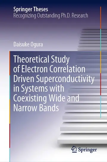 Cover of Theoretical Study of Electron Correlation Driven Superconductivity in Systems with Coexisting Wide and Narrow Bands