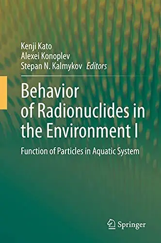 Cover of Behavior of Radionuclides in the Environment I