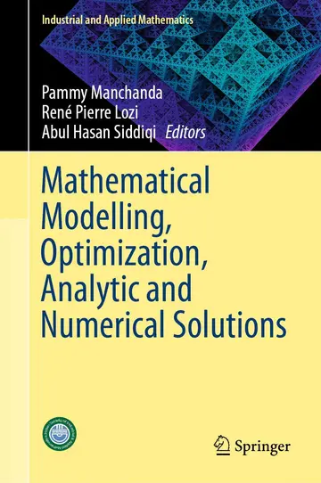 Cover of Mathematical Modelling, Optimization, Analytic and Numerical Solutions