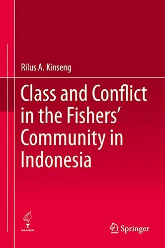 Cover of Class and Conflict in the Fishers' Community in Indonesia