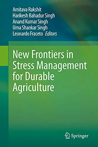 Cover of New Frontiers in Stress Management for Durable Agriculture