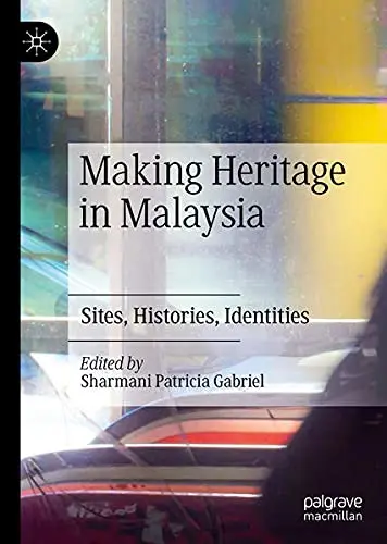 Cover of Making Heritage in Malaysia