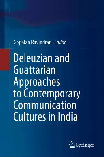 Cover of Deleuzian and Guattarian Approaches to Contemporary Communication Cultures in India 1st ed