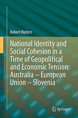 Cover of National Identity and Social Cohesion in a Time of Geopolitical and Economic Tension