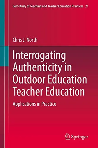Cover of Interrogating Authenticity in Outdoor Education Teacher Education