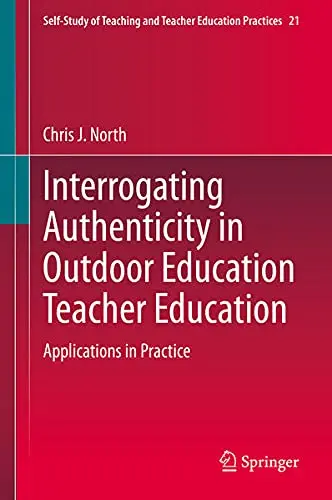 Cover of Interrogating Authenticity in Outdoor Education Teacher Education