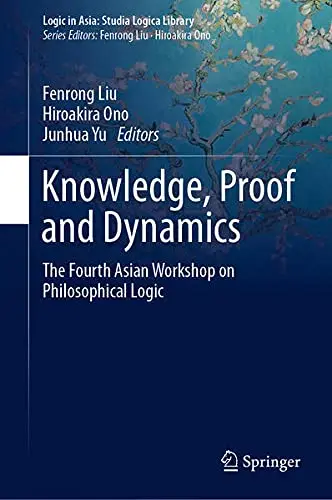 Cover of Knowledge, Proof and Dynamics