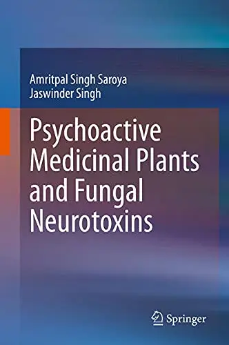 Cover of Psychoactive Medicinal Plants and Fungal Neurotoxins