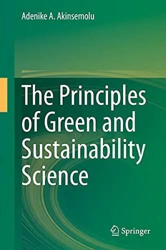 Cover of The Principles of Green and Sustainability Science