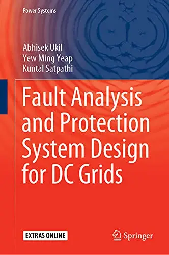 Cover of Fault Analysis and Protection System Design for DC Grids