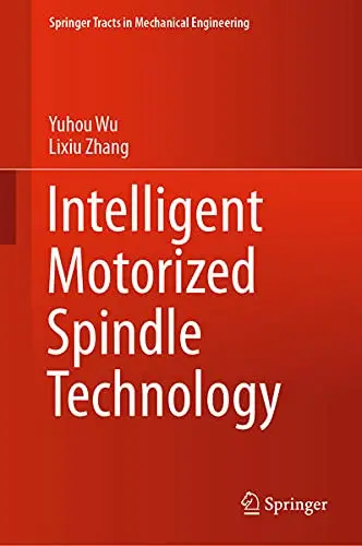 Cover of Intelligent Motorized Spindle Technology