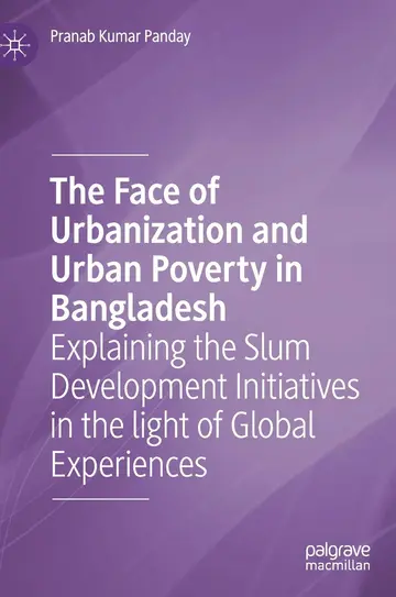 Cover of The Face of Urbanization and Urban Poverty in Bangladesh