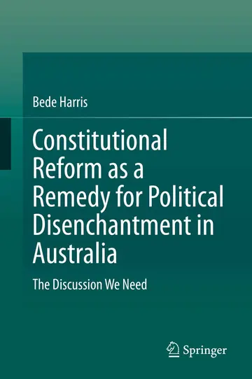 Cover of Constitutional Reform as a Remedy for Political Disenchantment in Australia
