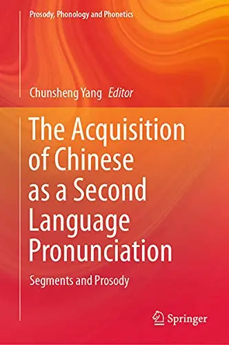 Cover of The Acquisition of Chinese as a Second Language Pronunciation