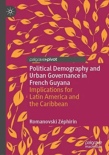 Cover of Political Demography and Urban Governance in French Guyana