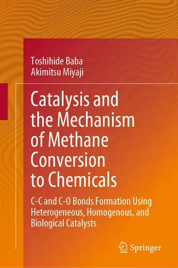 Cover of Catalysis and the Mechanism of Methane Conversion to Chemicals