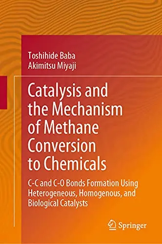 Cover of Catalysis and the Mechanism of Methane Conversion to Chemicals