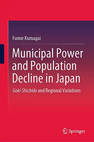 Cover of Municipal Power and Population Decline in Japan