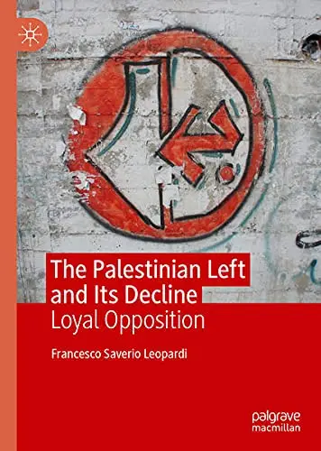 Cover of The Palestinian Left and Its Decline