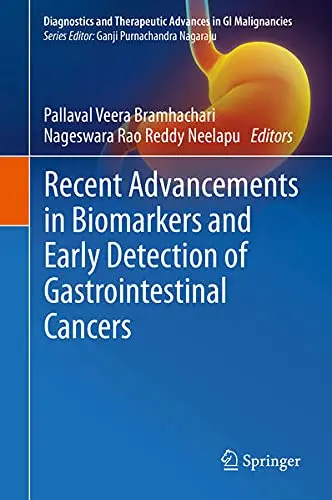 Cover of Recent Advancements in Biomarkers and Early Detection of Gastrointestinal Cancers