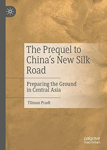 Cover of The Prequel to China's New Silk Road