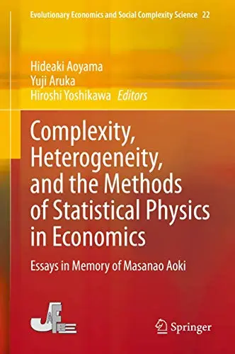 Cover of Complexity, Heterogeneity, and the Methods of Statistical Physics in Economics