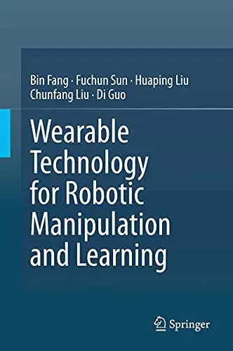 Cover of Wearable Technology for Robotic Manipulation and Learning