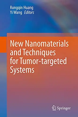 Cover of New Nanomaterials and Techniques for Tumor-targeted Systems