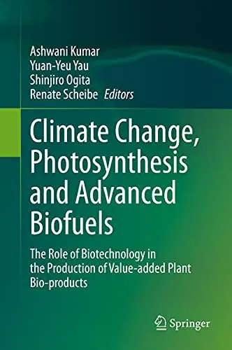 Cover of Climate Change, Photosynthesis and Advanced Biofuels