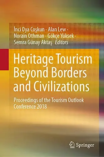 Cover of Heritage Tourism Beyond Borders and Civilizations