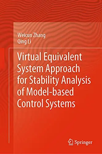 Cover of Virtual Equivalent System Approach for Stability Analysis of Model-based Control Systems