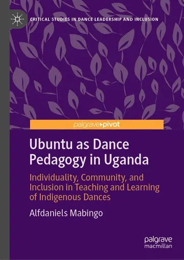 Cover of Ubuntu as Dance Pedagogy in Uganda