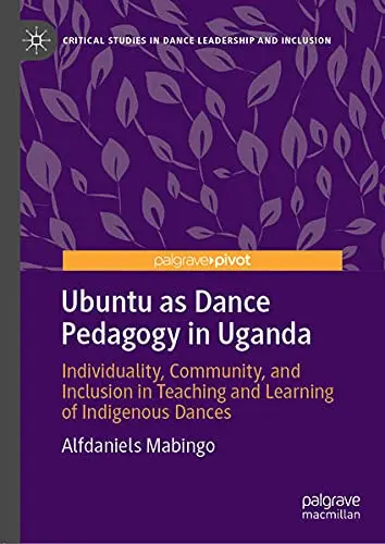 Cover of Ubuntu as Dance Pedagogy in Uganda