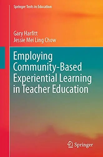 Cover of Employing Community-Based Experiential Learning in Teacher Education