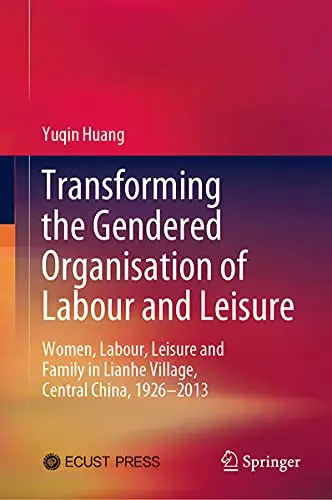 Cover of Transforming the Gendered Organisation of Labour and Leisure